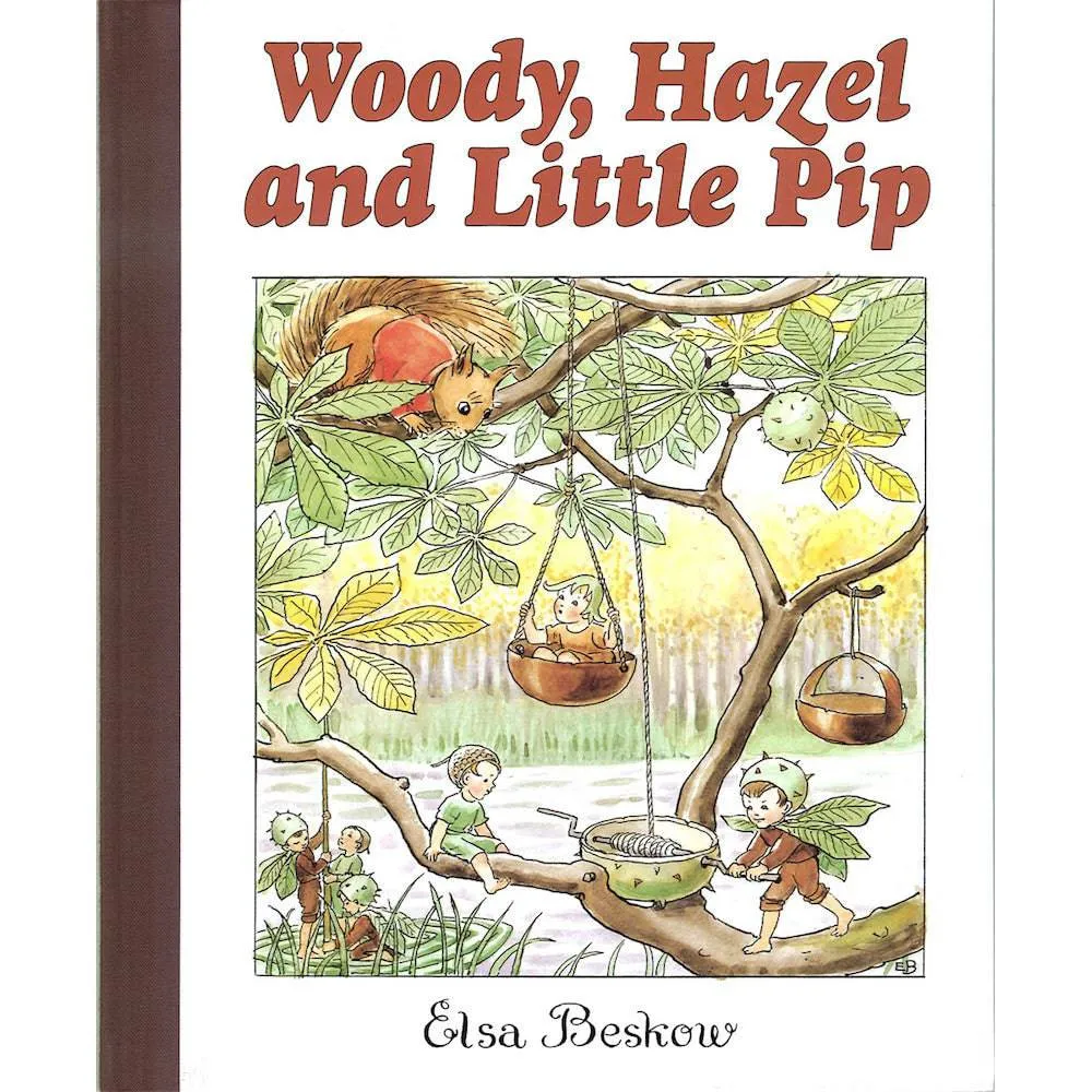 Woody, Hazel and Little Pip by Elsa Beskow